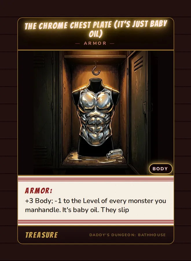 The Chrome Chest Plate (It's Just Baby Oil), a armor card from the Treasure deck of Daddy’s Dungeon: Bathhouse