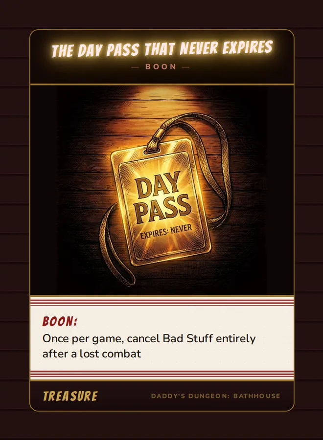 The Day Pass That Never Expires, a boon card from the Treasure deck of Daddy’s Dungeon: Bathhouse