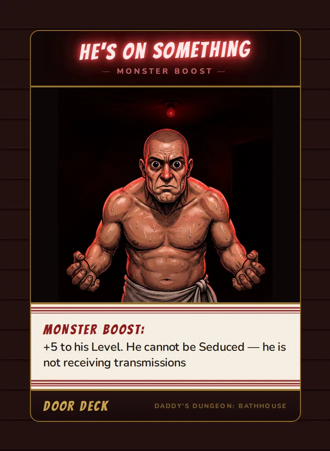 He's On Something, a booster card from the Door deck of Daddy’s Dungeon: Bathhouse