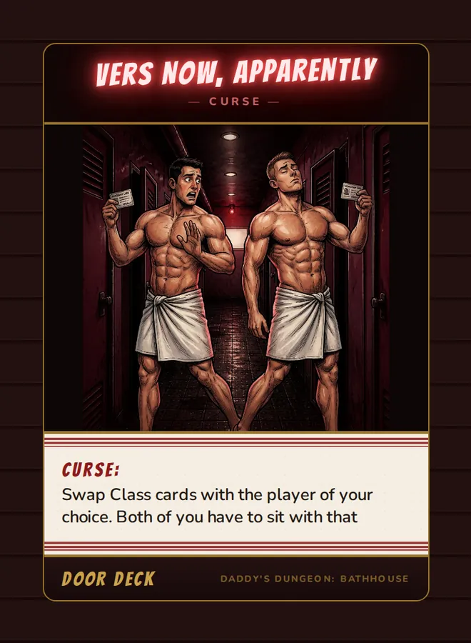 Curse! Vers Now, Apparently, a curse card from the Door deck of Daddy’s Dungeon: Bathhouse