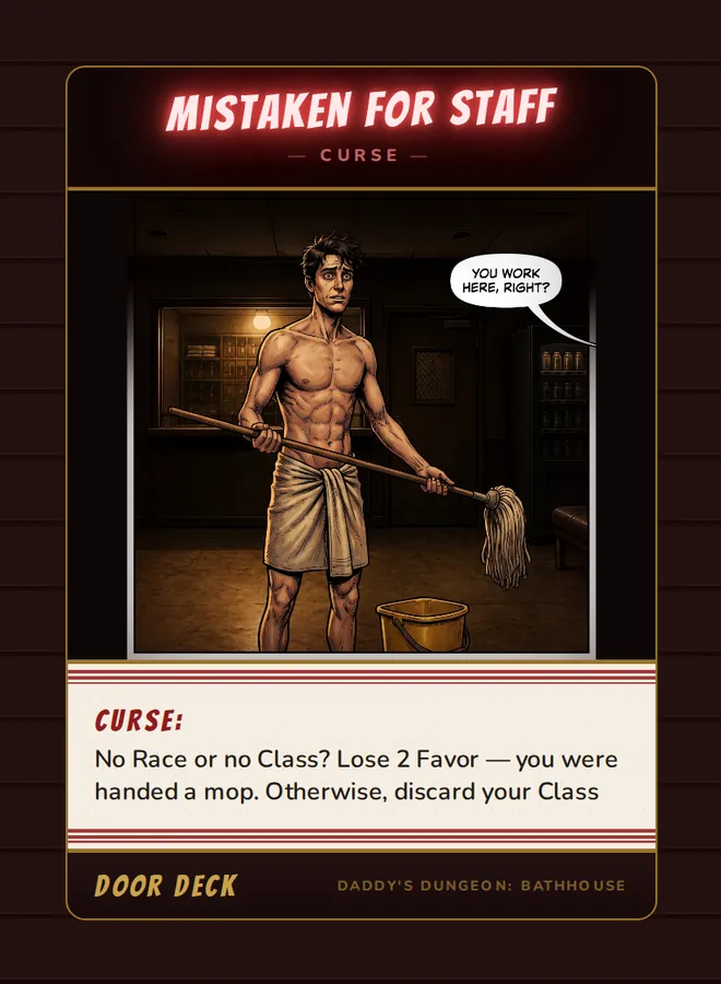 Curse! Mistaken for Staff, a curse card from the Door deck of Daddy’s Dungeon: Bathhouse