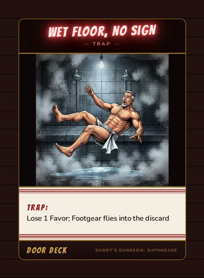 Trap! Wet Floor, No Sign, a trap card from the Door deck of Daddy’s Dungeon: Bathhouse
