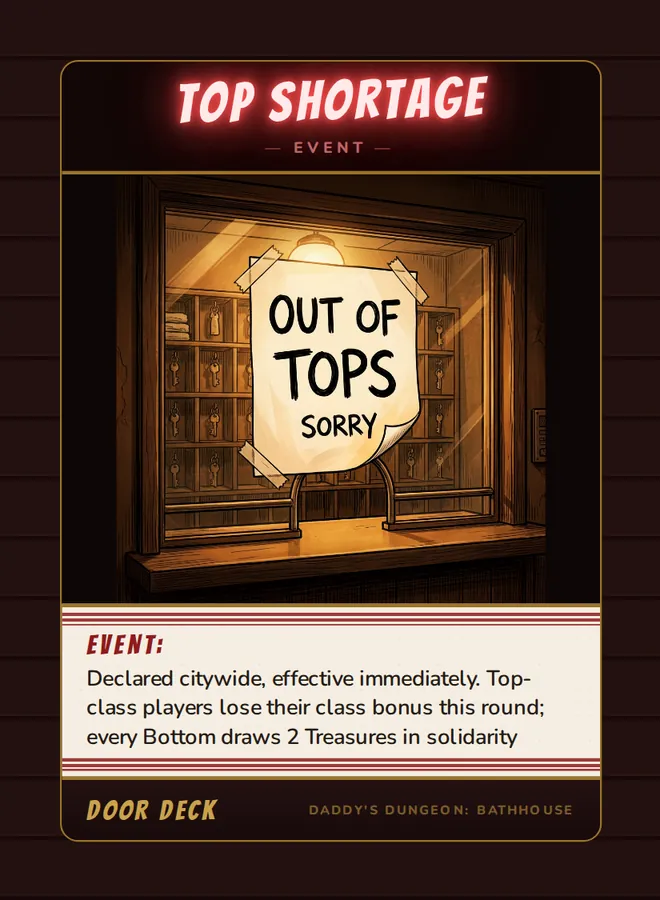 Event! Top Shortage, a event card from the Door deck of Daddy’s Dungeon: Bathhouse