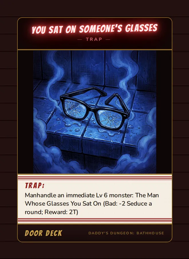 Trap! You Sat on Someone's Glasses, a trap card from the Door deck of Daddy’s Dungeon: Bathhouse