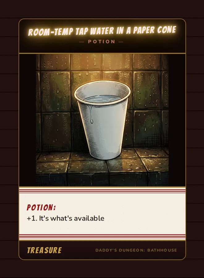 Room-Temp Tap Water in a Paper Cone, a potion card from the Treasure deck of Daddy’s Dungeon: Bathhouse