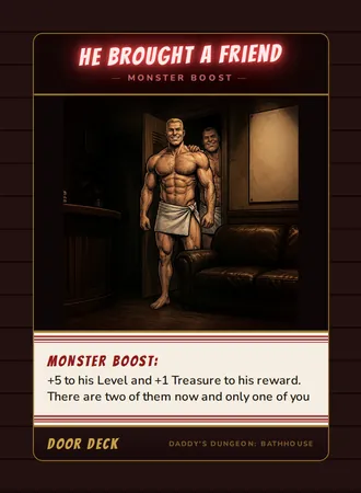 He Brought a Friend, a booster card from the Door deck of Daddy’s Dungeon: Bathhouse