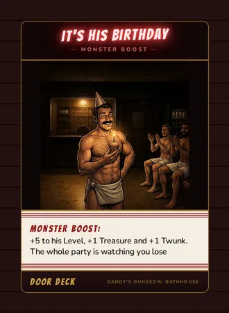 It's His Birthday, a booster card from the Door deck of Daddy’s Dungeon: Bathhouse
