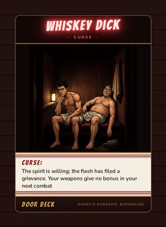 Curse! Whiskey Dick, a curse card from the Door deck of Daddy’s Dungeon: Bathhouse