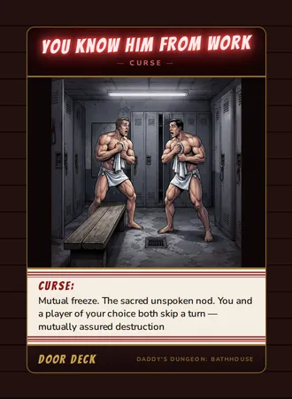 Curse! You Know Him From Work, a curse card from the Door deck of Daddy’s Dungeon: Bathhouse