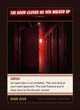 Curse! The Door Closed As You Walked Up, a curse card from the Door deck of Daddy’s Dungeon: Bathhouse