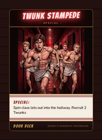Twunk Stampede, a special card from the Door deck of Daddy’s Dungeon: Bathhouse