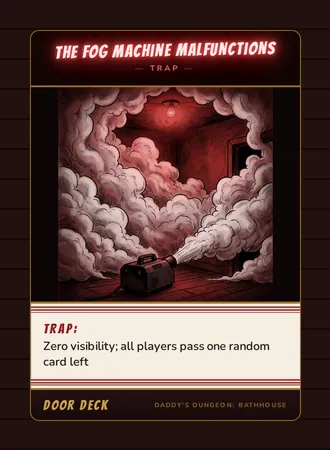 Trap! The Fog Machine Malfunctions, a trap card from the Door deck of Daddy’s Dungeon: Bathhouse