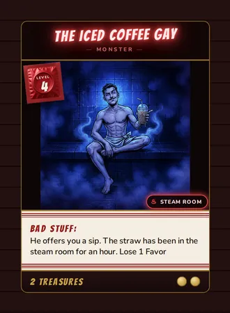 The Iced Coffee Gay, a Level 4 monster card set in the Steam Room, from Daddy’s Dungeon: Bathhouse