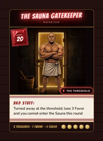 The Sauna Gatekeeper, a Level 20 monster card set in the The Threshold, from Daddy’s Dungeon: Bathhouse