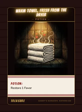 Warm Towel, Fresh From the Dryer, a potion card from the Treasure deck of Daddy’s Dungeon: Bathhouse
