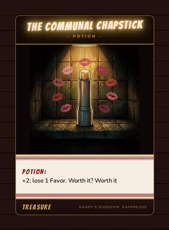 The Communal Chapstick, a potion card from the Treasure deck of Daddy’s Dungeon: Bathhouse