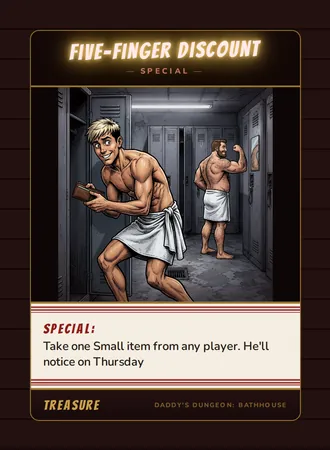 Five-Finger Discount, a special card from the Treasure deck of Daddy’s Dungeon: Bathhouse