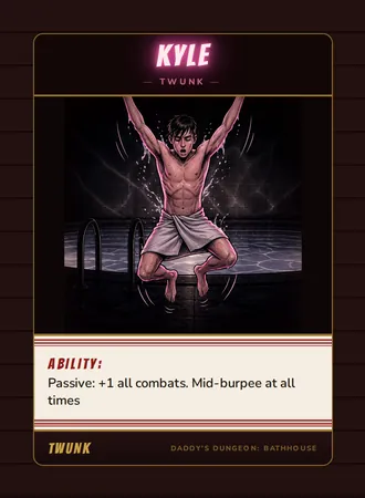 Kyle, a twunk card from the Twunk deck of Daddy’s Dungeon: Bathhouse