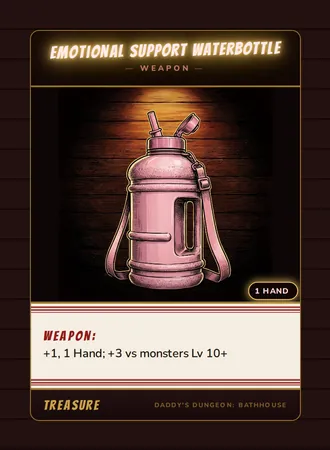Emotional Support Waterbottle, a weapon card from the Treasure deck of Daddy’s Dungeon: Bathhouse